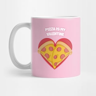 Valentines Pizza Heart - Pizza is my Valentine Mug